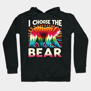 I Choose The Bear Tie Dye Retro Hoodie